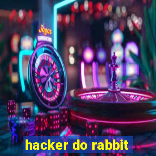 hacker do rabbit